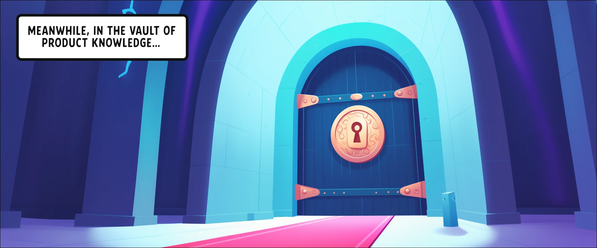 Illustration of a vault doorway with a sign reading &lsquo;Meanwhile, in the vault of product knowledge&hellip;&rsquo;